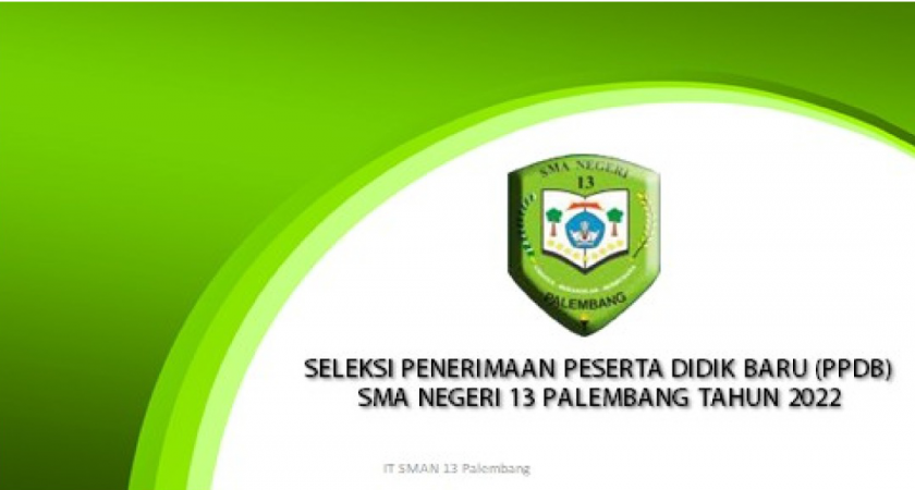 PELAKSANAAN PPDB SMAN 13 PALEMBANG 2022