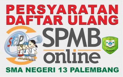 Persyaratan Daftar Ulang SPMB SMAN 13 Palembang Tahun 2026